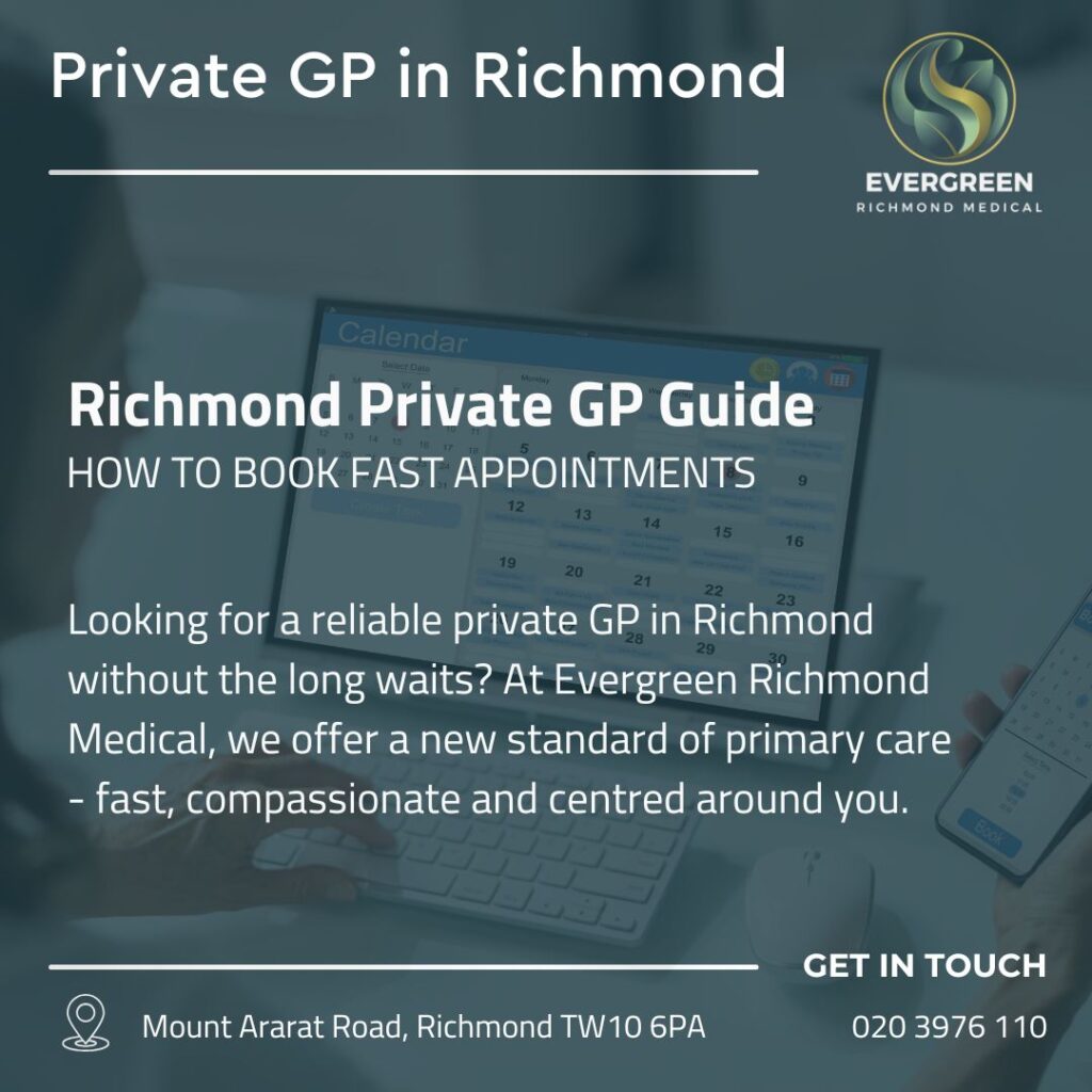 How to Book Fast Appointments PRIVATE GP RICHMOND EVERGREEN RICHMOND