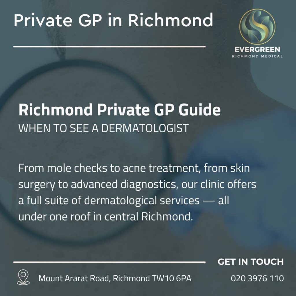 Dermatologist in Richmond_When to See One and What to Expect_evergreenrichmond