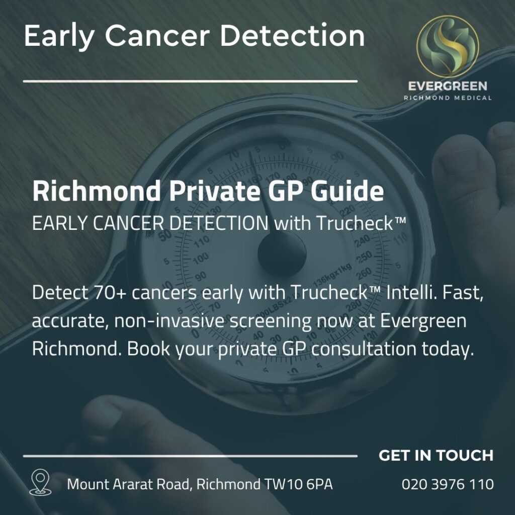 EARLY CANCER DETECTION _Evergreen Richmond - londonprivategp_doctors