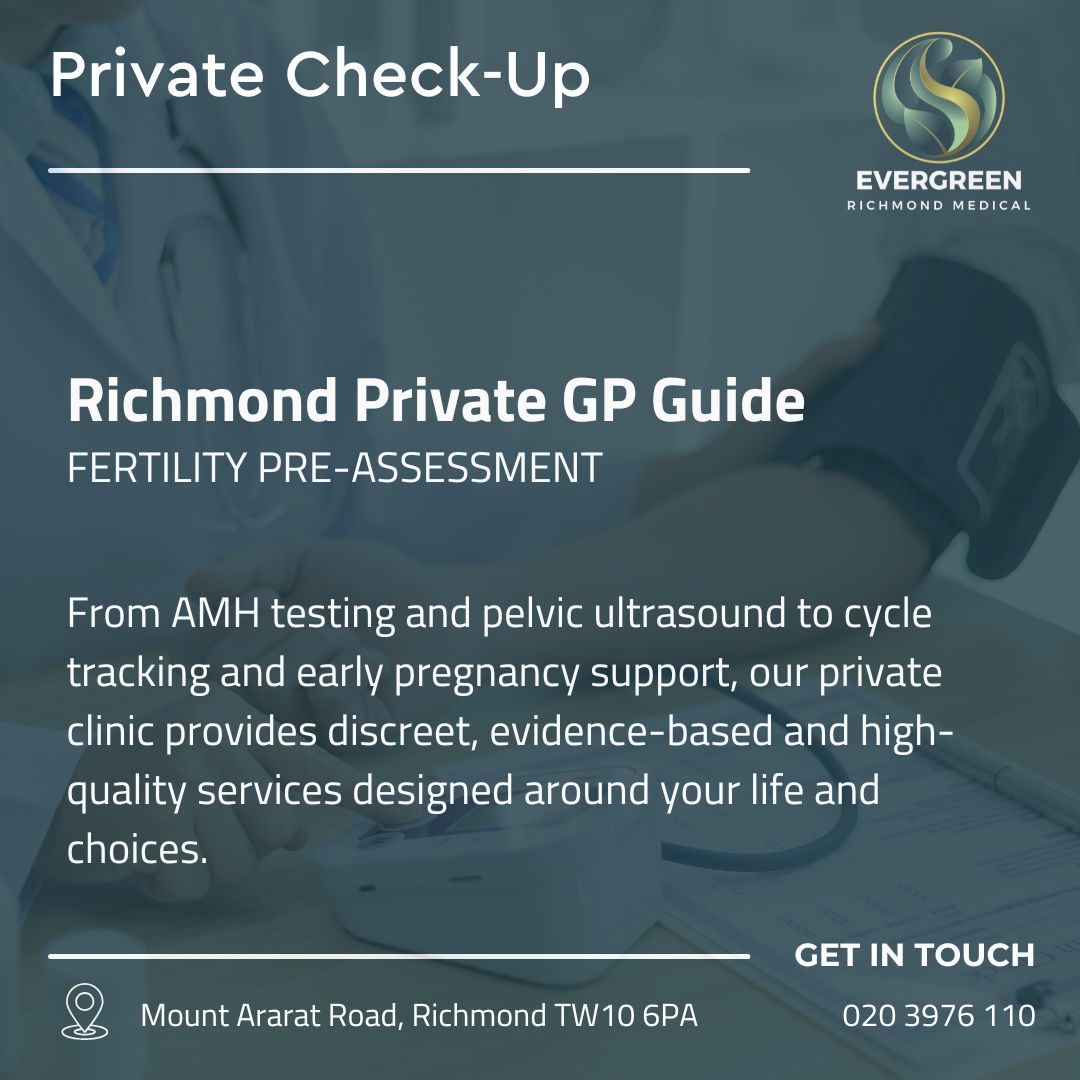Private Fertility Tests & Pre-Assessments in Richmond , london, evergreen richmond