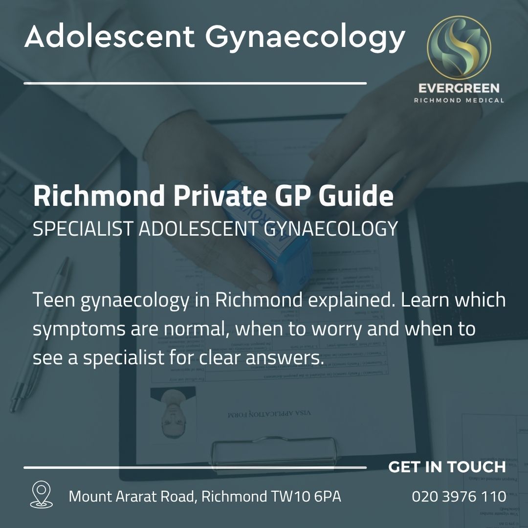 Adolescent gynaecology consultation in Richmond London with specialist doctor supporting teenage health