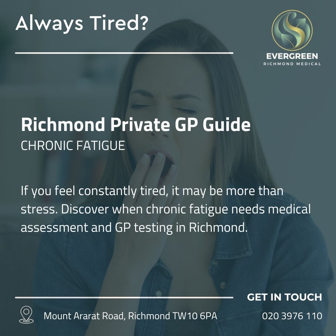 Woman feeling exhausted at home during chronic fatigue assessment consultation in Richmond GP clinic